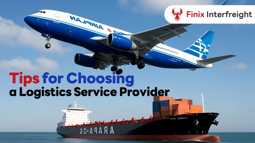 Tips for Choosing a Logistics Service Provider